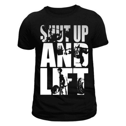 SHUT UP AND LIFT